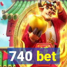 740 bet